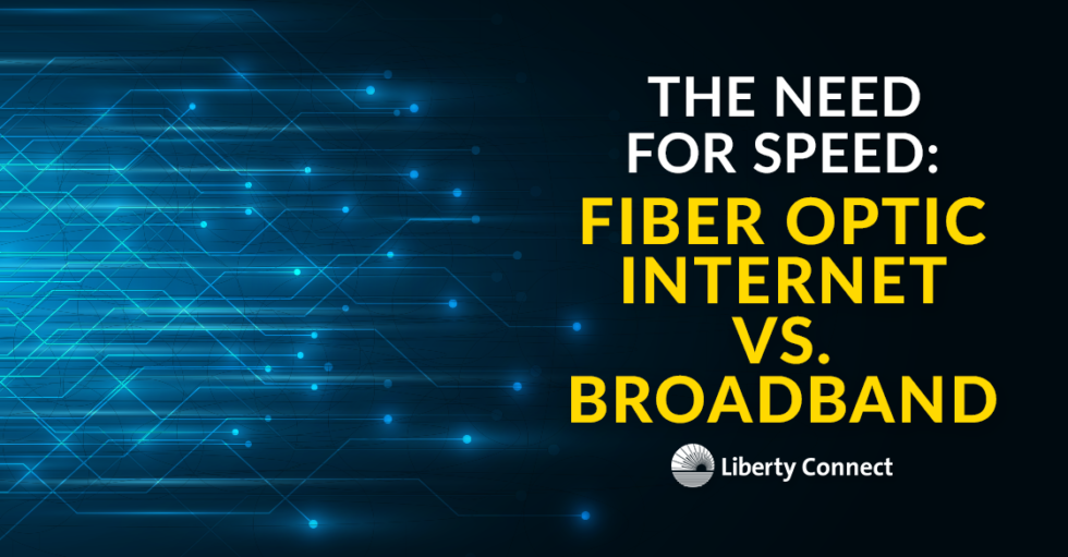 Making the Right Decision Broadband versus Fiber Optic Best